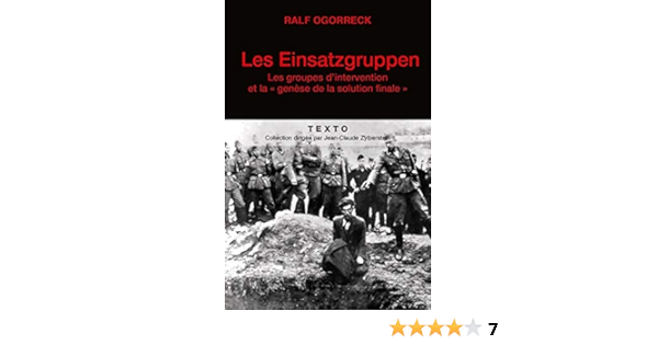 Amazon Com Les Einsatzgruppen Les Groupes D Intervention Et La Genese De La Solution Finale Texto 9791021004191 Ogorreck Ralf Mannoni Olivier Books