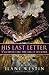 His Last Letter: Elizabeth I and the Earl of Leicester