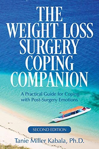 The Weight Loss Surgery Coping Companion: A Practical Guide to Coping with Post-Surgery Emotions