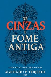Livro DE CINZAS E ANCESTRAL FOME (A Coroa de Cinzas)