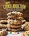 Sally's Cookie Addiction: Irresistible Cookies, Cookie Bars, Shortbread, and More from the Creator o by Sally McKenney