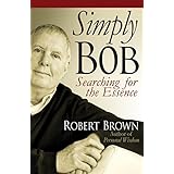 Simply Bob: Searching for the Essence