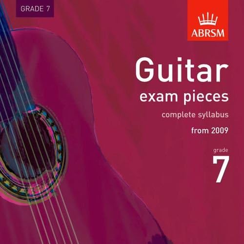 Guitar Exam Pieces 2009 CD, ABRSM Grade 7: The complete syllabus starting 2009 (ABRSM Exam Pieces)