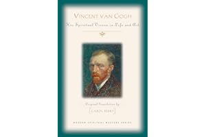 Vincent Van Gogh: His Spiritual Vision in Life and Art
