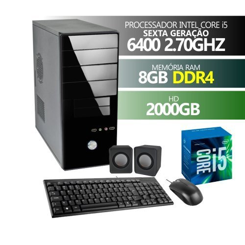 Computador Premium Business Core I5 6400 6 Geracao 8Gb DDR4 HD 2Tb * Kit (Mouse,Teclado,Caixa)