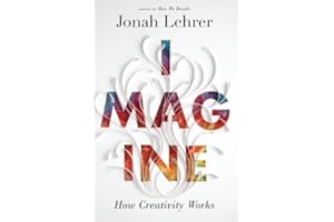Imagine: How Creativity Works