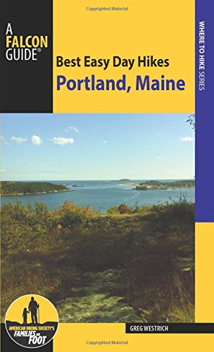Best Easy Day Hikes Portland, Maine (Best Easy Day Hikes Series)