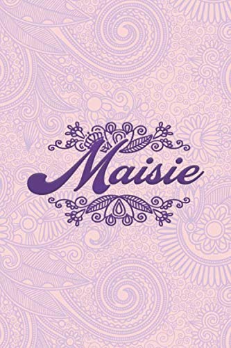 Maisie- i'm Maisie, nootbook: Ruled 6x9 - 100 pages Ruled writing journal lined. diary. notebook "Maisie", a notebook. this notebook for "Maisie", ... name of "Maisie" in the notebook cover.