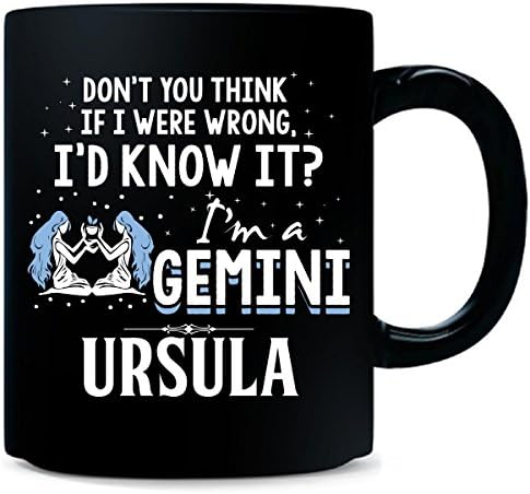 I'd Know It I'm A Gemini Woman Named Ursula Gift - Mug