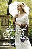 Legacy of Deer Run (Deer Run Saga) (Volume 3) by Elaine Marie Cooper