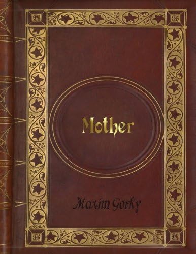 Maxim Gorky - Mother