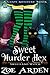 Sweet Murder Hex (Sweetland Witch) (A Cozy Mystery Book)