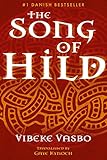 The Song of Hild by Vibeke Vasbo, Gaye Kynoch
