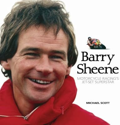 Barry Sheene Motorcycle Racing S Jet Set Superstar Scott Michael 9781844250134 Amazon Com Books