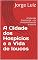 Livro A Cidade dos Hospícios e a Vida dos loucos: À falecida Constança – cá, constantemente e eterna