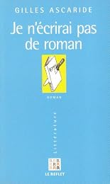 Je n'écrirai pas de roman