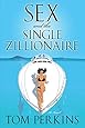 Sex and the Single Zillionaire: A Novel