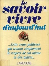 Le  Savoir-vivre d'aujourd'hui
