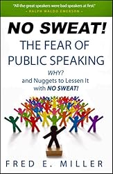 The Fear of Public Speaking! Why? & Nuggets to Lessen It with - NO SWEAT!