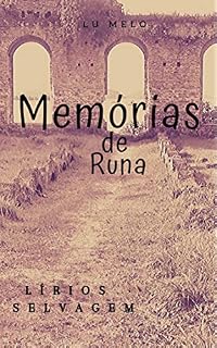 Livro Memórias de Runa: lírios selvagens (Memorias de Runa Livro 1)