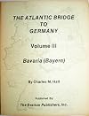 The Atlantic Bridge To Germany: Volume III, Bavaria (Bayern)