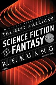 The Best American Science Fiction and Fantasy 2023