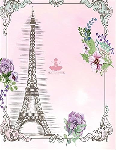 Sketch book: Paris cover (8.5 x 11) inches 110 pages, Blank Unlined Paper for Sketching, Drawing , Whiting , Journaling & Doodling (Paris sketchbook, ... (8.5 x 11) inches, 110 pages) (Volume 1)