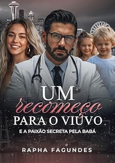 Livro Um recomeço para o Viúvo: e a paixão secreta pela babá
