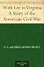 With Lee in Virginia A Story of the American Civil War by