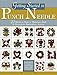 Getting Started in Punch Needle: 22 Embroidery Motifs for Fashion and Home Decor Accents or to Make by 