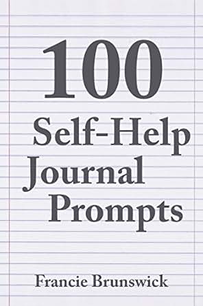 100 Self-Help Journal Prompts: Self Help Journal Writing Ideas - Kindle