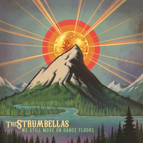 The Strumbellas - We Still Move On Dance Floors - Zortam Music