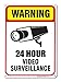 Warning 24 Hour Video Surveillance Sign - 7