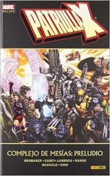 Book's Cover of Patrulla X. Complejo de Mesías. Preludio (Marvel Deluxe) (Español) Tapa dura – 14 junio 2016
