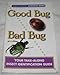 Good Bug Bad Bug: Your Take-along Insect Identification Guide (Rodale Organic Gardening Books) by 