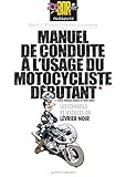 Manuel de conduite à l'usage du motocycliste débutant by 