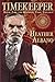 Timekeeper: A Steampunk Time-Travel Adventure (Keeping Time) (Volume 2) by Heather Albano