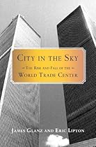 City in the Sky: The Rise and Fall of the World Trade Center