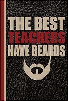10. The Best Teachers Have Beards: Notebook or Lined Journal
