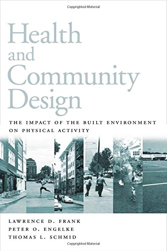 Download Health and Community Design: The Impact Of The Built Environment On Physical Activity Download Health and Community Design: The Impact Of The Built Environment On Physical Activity