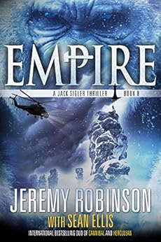 Empire A Jack Sigler Thriller Book 8 Kindle Edition By Jeremy Robinson Sean Ellis