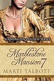 Marblestone Mansion, Book 7 (Scandalous Duchess Series)