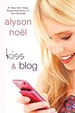 Kiss & Blog: A Novel