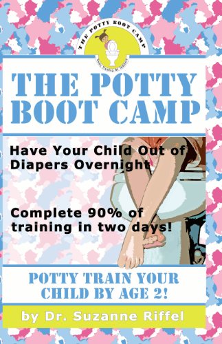The Potty Boot Camp: Basic Training for Toddlers