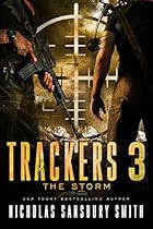 Trackers 3: The Storm (A Post-Apocalyptic EMP Thriller) Trackers 3: The Storm (A Post-Apocalyptic EMP Thriller)