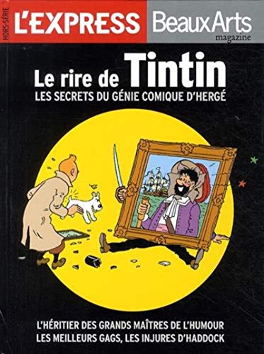 Le rire de Tintin les secrets du génie comique d'Herge by Jean-Louis Beaucarnot, Olivier Bellamy Daniel Couvreur (Hardcover)