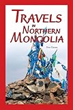 Travels in Northern Mongolia by 