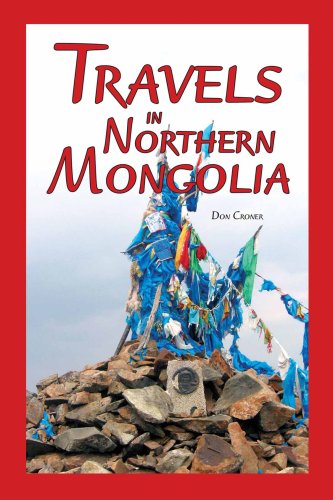 Travels in Northern Mongolia by Don Croner