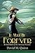 It May Be Forever: An Irish Rebel On the American Frontier by David M. Quinn