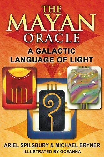 The Mayan Oracle: Return Path to the Stars: Spilsbury, Ariel